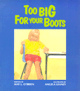 TOO BIG FOR YOUR BOOTS