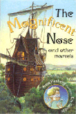 MAGNIFICENT NOSE AND OTHER MARVELS, THE