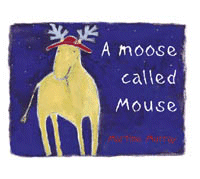 MOOSE CALLED MOUSE, A