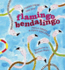 FLAMINGO BENDALINGO: POEMS FROM THE ZOO