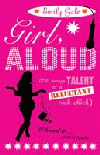 GIRL, ALOUD (THE TEENSY TALENT OF A ROCK CHICK)
