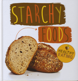 STARCHY FOODS