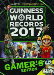 GUINNESS WORLD RECORDS 2017: GAMER'S EDITION