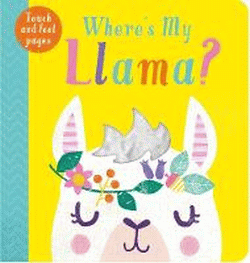 WHERE'S MY LLAMA? BOARD BOOK