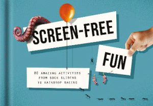 SCREEN-FREE FUN