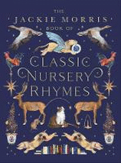 JACKIE MORRIS BOOK OF CLASSIC NURSERY RHYMES, THE