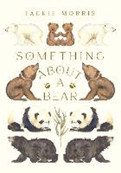 SOMETHING ABOUT BEAR