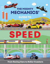 MIGHTY MECHANICS GUIDE TO SPEED, THE