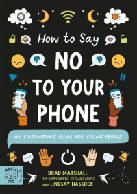HOW TO SAY NO TO YOUR PHONE: AN EMPOWERING GUIDE