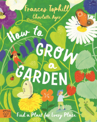 HOW TO GROW A GARDEN