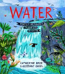WATER: PROTECT FRESHWATER TO SAVE LIFE ON EARTH