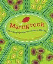 MARNGROOK: THE LONG-AGO STORY OF AUSSIE RULES