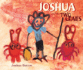 JOSHUA AND THE TWO CRABS