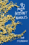 90 PACKETS OF INSTANT NOODLES
