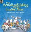 SMALLEST BILBY AND THE EASTER TALE, THE