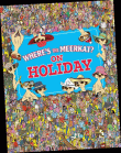 WHERE'S THE MEERKAT? ON HOLIDAY