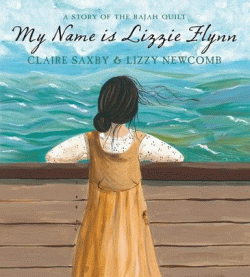 MY NAME IS LIZZIE FLYNN: STORY OF THE RAJAH QUILT