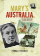 MARY'S AUSTRALIA: HOW MARY MACKILLOP CHANGED AUSTR