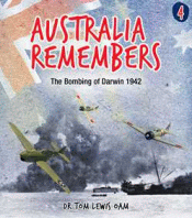 AUSTRALIA REMEMBERS: THE BOMBING OF DARWIN 1942