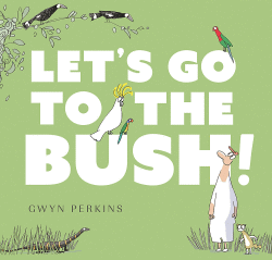 LET'S GO TO THE BUSH BOARD BOOK