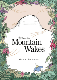 WHEN THE MOUNTAIN WAKES