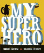 MY SUPER HERO