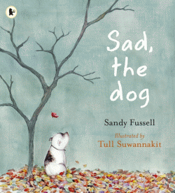 SAD, THE DOG