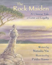 ROCK MAIDEN: A CHINESE TALE OF LOVE AND LOYALTY