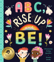 ABC, RISE UP AND BE!