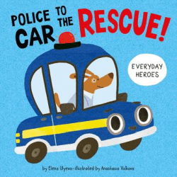 POLICE CAR TO THE RESCUE! BOARD BOOK