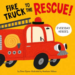 FIRE TRUCK TO THE RESCUE BOARD BOOK