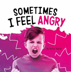 SOMETIMES I FEEL ANGRY