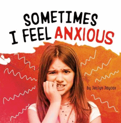 SOMETIMES I FEEL ANXIOUS