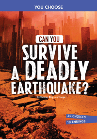 CAN YOU SURVIVE A DEADLY EARTHQUAKE?